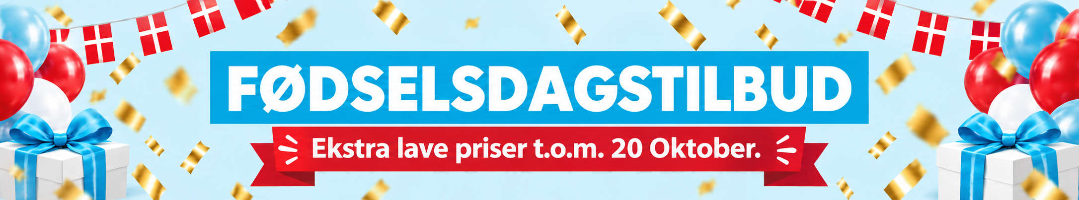 F&oslash;dselsdagstilbud &ndash; ekstra lave priser t.o.m. 20. oktober